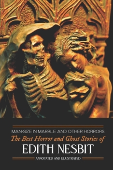 Paperback Man-Size in Marble and Others: The Best Horror and Ghost Stories of E. Nesbit Book