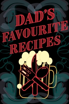 Paperback Dad's Favourite Recipes - Add Your Own Recipe Book - Blank Lined Pages 6x9 Book