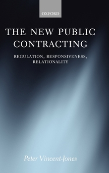 Hardcover The New Public Contracting: Regulation, Responsiveness, Relationality Book