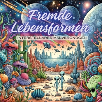 Paperback Fremde Lebensformen: Interstellares Malvergnügen [German] Book