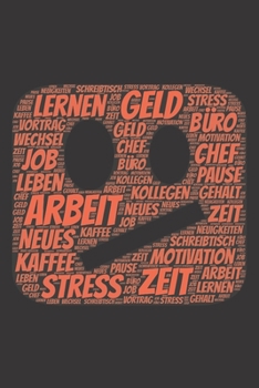 Arbeit: Notizblock | Notizbuch | DIN A5, 120 Seiten | Liniert, Lined, Linien | Notizen, Termine, Planer, Tagebuch, Organisation | Wortwolke Geschenk (German Edition)