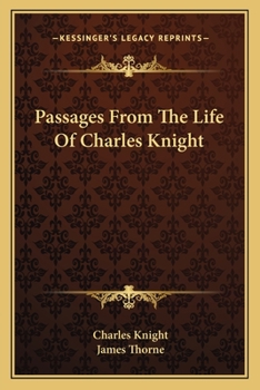 Paperback Passages From The Life Of Charles Knight Book