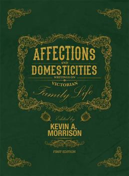 Paperback Affections and Domesticities: Writings on Victorian Family Life Book