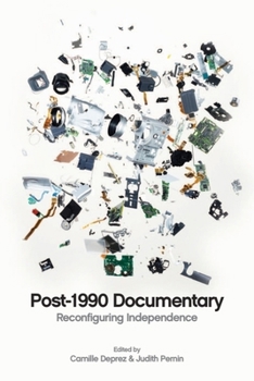 Hardcover Post-1990 Documentary: Reconfiguring Independence Book