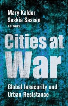 Paperback Cities at War: Global Insecurity and Urban Resistance Book