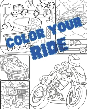 Paperback Color Your Ride: Kids Coloring Book