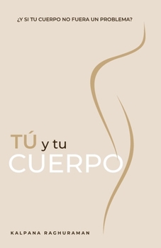 Paperback TÚ Y TU CUERPO (Spanish) [Spanish] Book