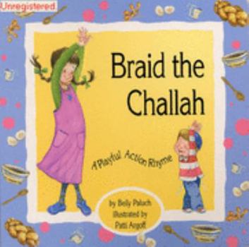 Hardcover Braid the Challah: A Playful Action Rhyme Book