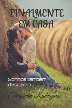 Paperback Finalmente Em Casa: Sonhos tambem destroem [Portuguese] Book