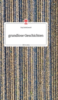 Hardcover grundlose Geschichten. Life is a Story - story.one [German] Book