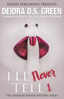 Paperback I'll Never Tell: The Addison Parker Mysteries Book