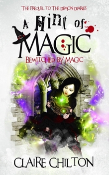 A Hint of Magic - Book #1 of the Demon Diaries - Origins