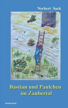 Paperback Bastian und Paulchen im Zaubertal [German] Book