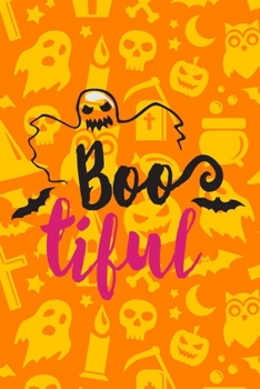 Paperback Bootiful: 6 x 9 in - 110 Pages, Halloween Pumpkin Jack O'Lantern, bat, owl, sweet, tombstone, skull, cauldron orange background, Book