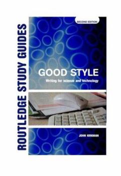 Paperback Good Style: Writing for Science and Technology Book