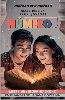 Clase Bíblica para Jóvenes: Números: Saber Vivir y Recibir Bendiciones (Clase Bíblica Dominical) (Spanish Edition)