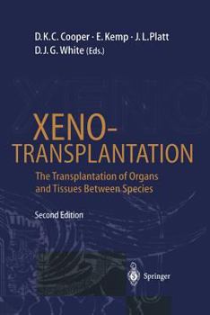 Paperback Xenotransplantation: The Transplantation of Organs and Tissues Between Species Book