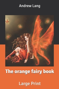 The orange fairy book: Large Print
