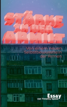 Paperback Stärke in der Armut: Vom einem neuen Selbstbewusstsein der Armen [German] Book