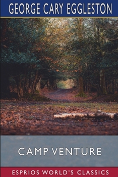 Camp Venture (Esprios Classics): A Story of the Virginia Mountains