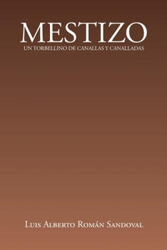 Paperback Mestizo: Un Torbellino de Canallas Y Canalladas [Spanish] Book