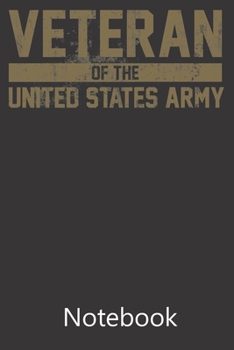 Veteran of The United States Army: Blank Lined Notebook Funny Birthday Gifts,To Do Lists, Notepad, Christmas Halloween Gift