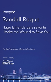 Paperback Hago la herida para salvarte / I Make the Wound to Save You Book