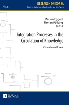 Hardcover Integration Processes in the Circulation of Knowledge: Cases from Korea Book