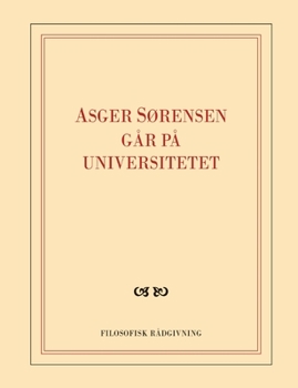 Paperback Asger Sørensen går på universitetet: Skrapbog fra omvæltningerne [Danish] Book