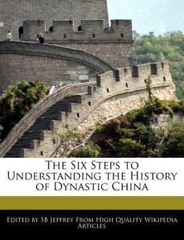 The Six Steps to Understanding the History of Dynastic Chin