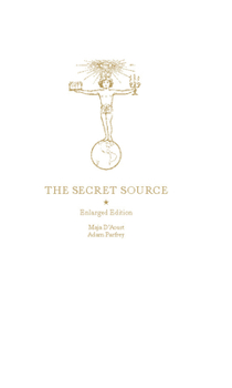 Hardcover The Secret Source: The Law of Attraction and Its Hermetic Influence Throughout the Ages Book