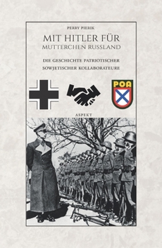 Paperback Mit Hitler für Mütterchen Russland: Die Geschichte patriotischer sowjetischer Kollaborateure [German] Book