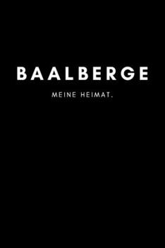 Paperback Baalberge: Notizbuch, Notizblock, Notebook - Liniert, Linien, Lined - DIN A5 (6x9 Zoll), 120 Seiten - Deine Stadt, Dorf, Region, [German] Book