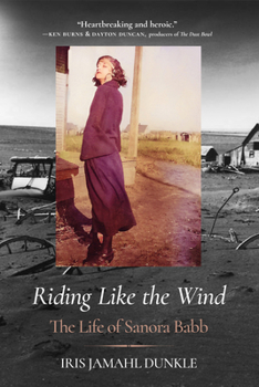 Hardcover Riding Like the Wind: The Life of Sanora Babb Book