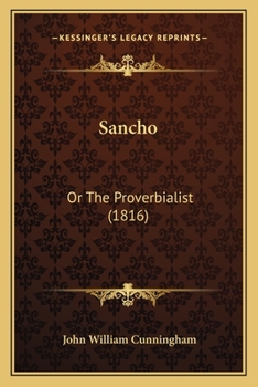 Paperback Sancho: Or The Proverbialist (1816) Book