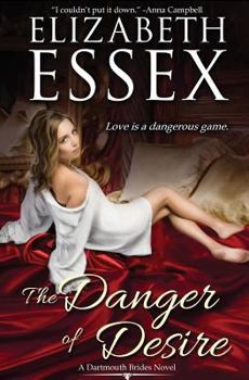 The Danger of Desire - Book #3 of the Dartmouth Brides