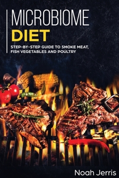 Paperback Microbiome Diet: MAIN COURSE - Breakfast, Lunch, Dinner and Dessert Recipes to Restore Your Gut Health Book