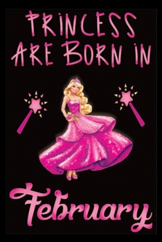 Paperback Princess Are Born In February: Lined Journal Notebook-Lined notebook For Kids-Birthday Gift for Kids Book