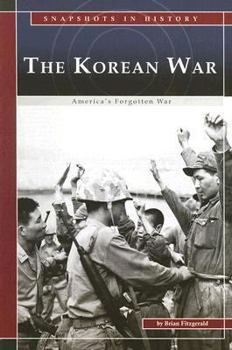 Paperback The Korean War: America's Forgotten War (Snapshots in History series) Book