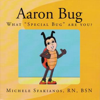 Paperback Aaron Bug: What Special Bug are you? Book