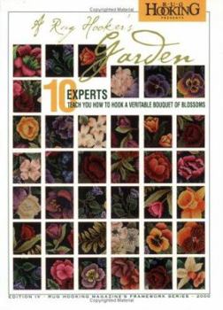 Paperback A Rug Hooker's Garden: 10 Experts Teach You How to Hook a Veritable Bouquet of Blossoms Book