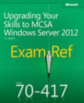 Paperback Exam Ref 70-417: Upgrading Your Skills to McSa Windows Server 2012 Book