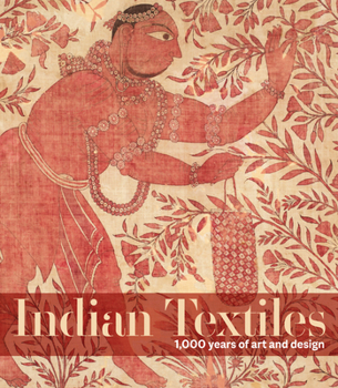 Hardcover Indian Textiles: 1,000 Years of Art and Design Book