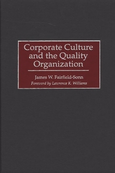 Hardcover Corporate Culture and the Quality Organization Book