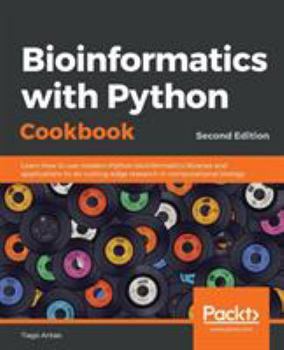 Paperback Bioinformatics with Python Cookbook - Second Edition: Learn how to use modern Python bioinformatics libraries and applications to do cutting-edge rese Book
