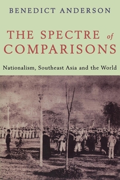 Paperback The Spectre of Comparisons: Nationalism, Southeast Asia, and the World Book