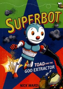 Paperback Superbot: Toad and the Goo Extractor (Dfbees) Book