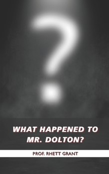 Paperback What happened to Mr. Dolton? Book