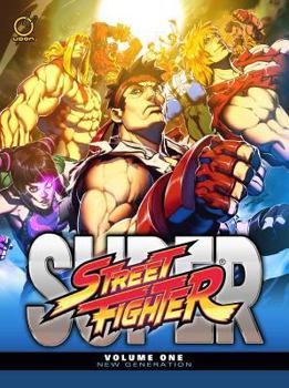 Super Street Fighter, Volume One: New Generation - Book  of the Street Fighter Comics