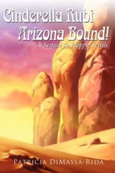 Paperback Cinderella Rubi - Arizona Bound!: A Sequel to Hoppy Trails Book